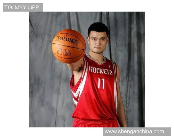 姚明二十佳精彩瞬间回顾与篮球传奇生涯的深度解析 姚明二十佳精彩瞬间回顾与篮球传奇生涯的深度解析